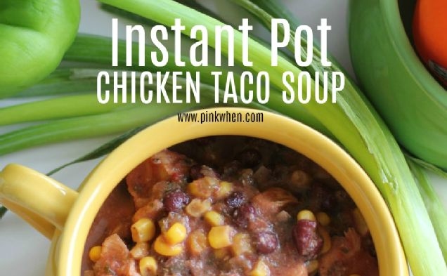 Instant Pot Chicken Taco Souphealthy recipe